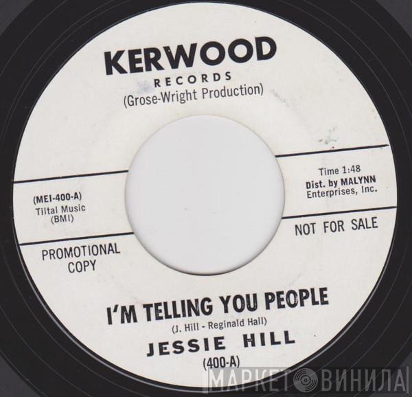 Jessie Hill - I'm Telling You People / If I Am Lucky