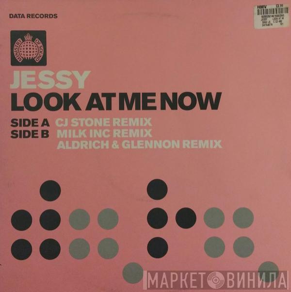 Jessy - Look At Me Now
