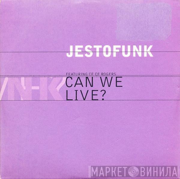 Jestofunk, Ce Ce Rogers - Can We Live?