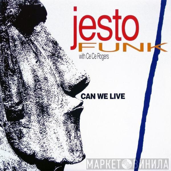 Jestofunk, Ce Ce Rogers - Can We Live