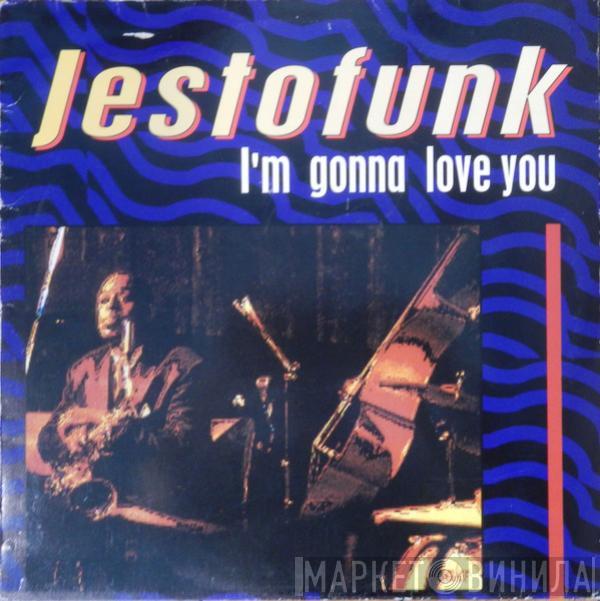  Jestofunk  - I'm Gonna Love You