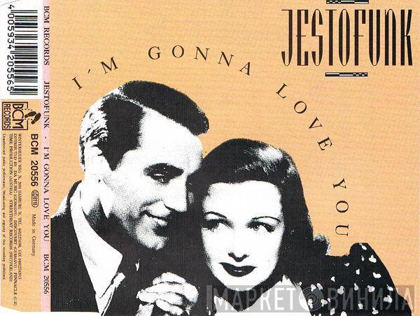  Jestofunk  - I'm Gonna Love You