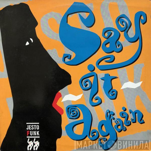 Jestofunk - Say It Again