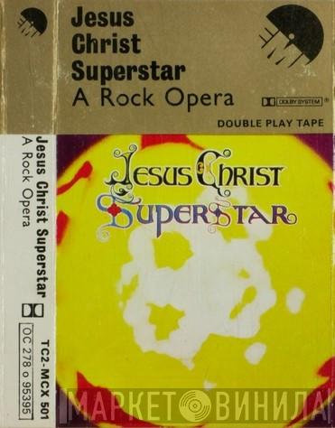  - Jesus Christ Superstar (A Rock Opera)