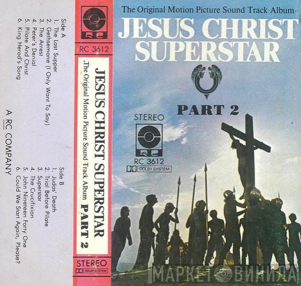  - Jesus Christ Superstar (The Original Motion Picture Sound Track Album) Part 2