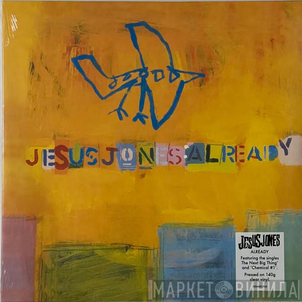 Jesus Jones - Already