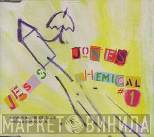  Jesus Jones  - Chemical #1