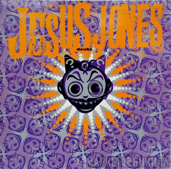  Jesus Jones  - Doubt
