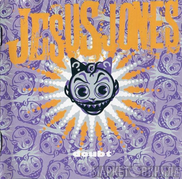  Jesus Jones  - Doubt
