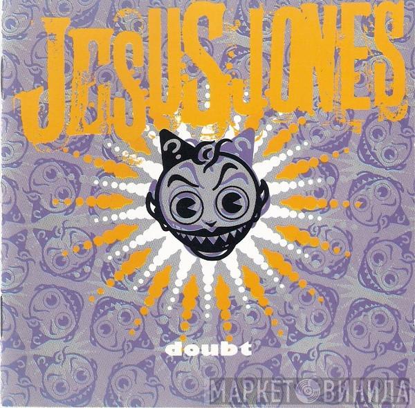  Jesus Jones  - Doubt