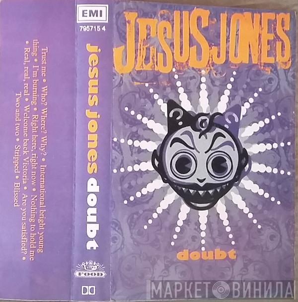  Jesus Jones  - Doubt