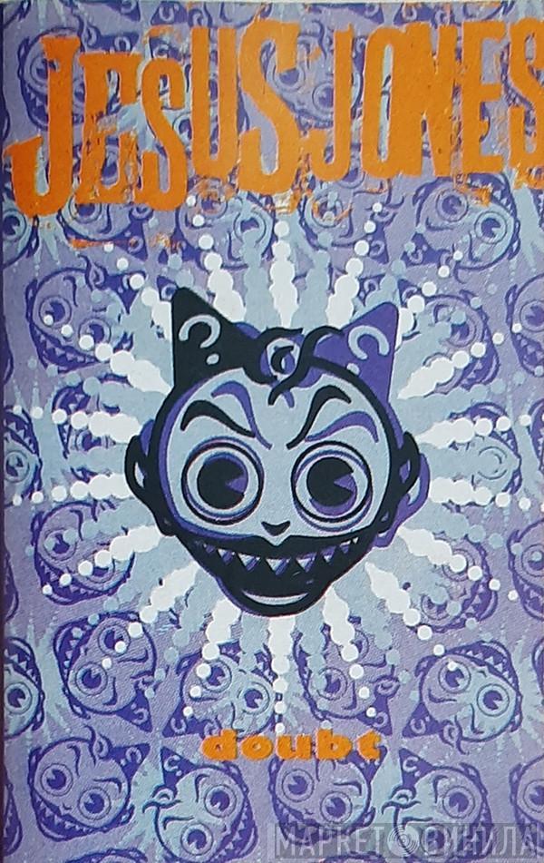  Jesus Jones  - Doubt