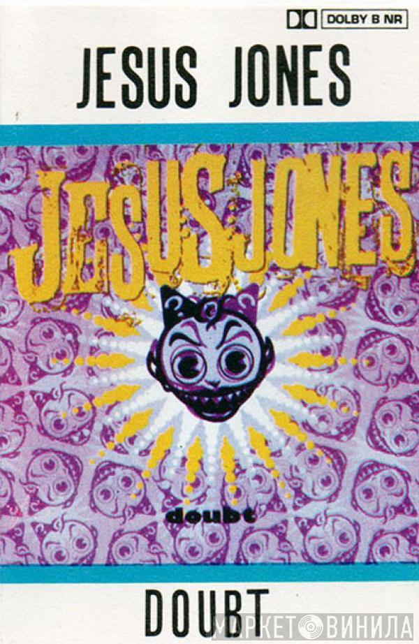  Jesus Jones  - Doubt