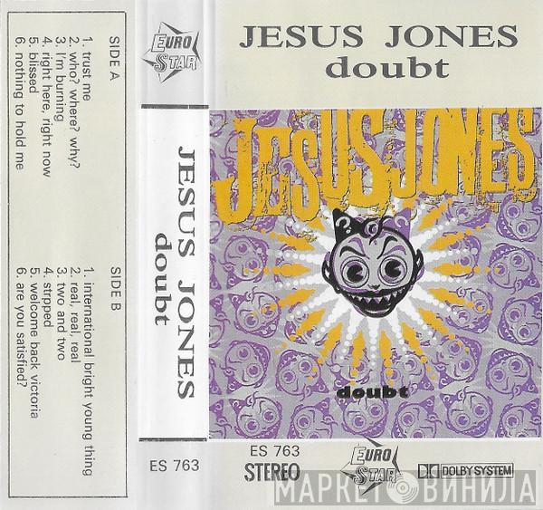  Jesus Jones  - Doubt