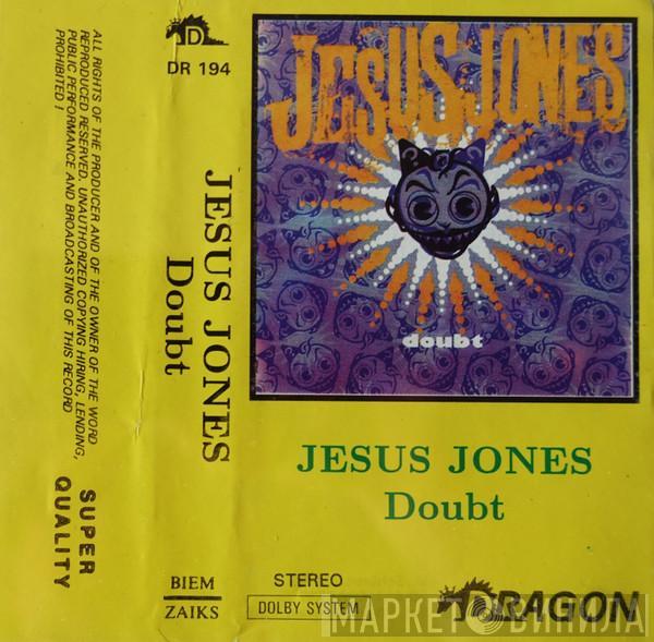  Jesus Jones  - Doubt