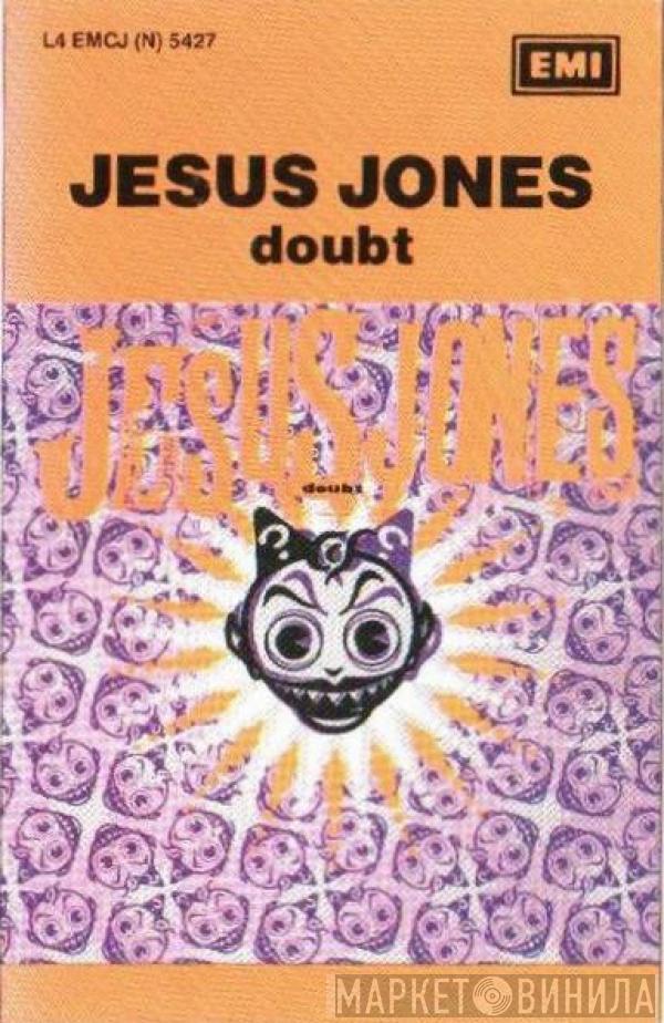  Jesus Jones  - Doubt