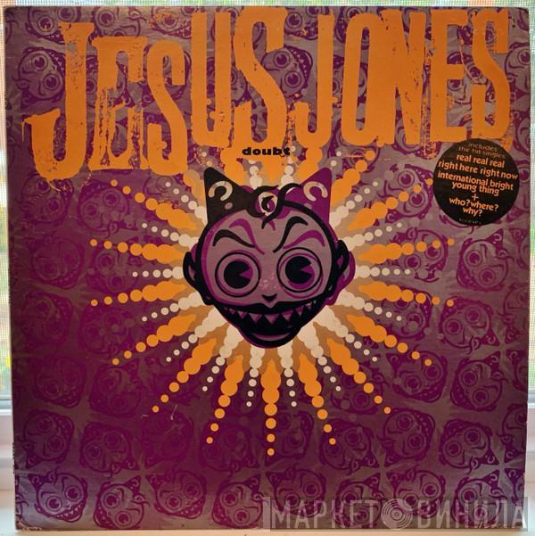  Jesus Jones  - Doubt