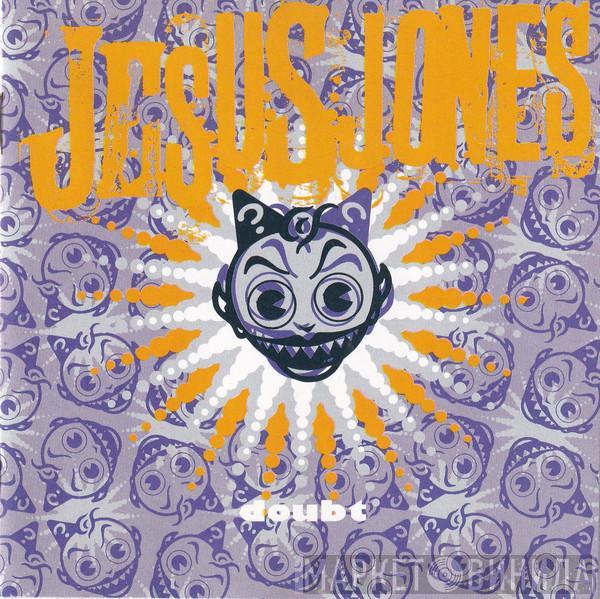  Jesus Jones  - Doubt