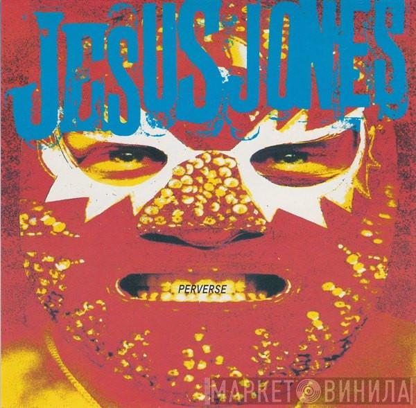 Jesus Jones - Perverse