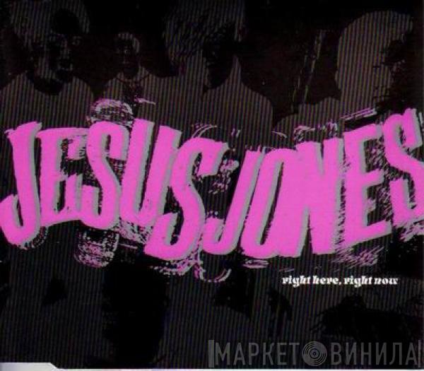 Jesus Jones - Right Here, Right Now