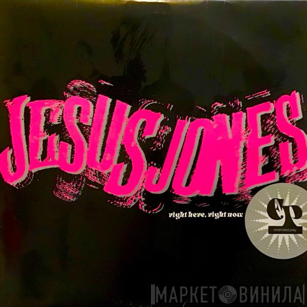 Jesus Jones - Right Here, Right Now