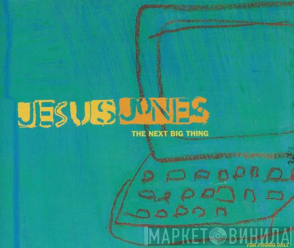 Jesus Jones - The Next Big Thing