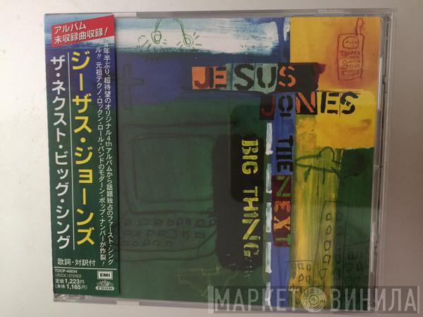  Jesus Jones  - The Next Big Thing