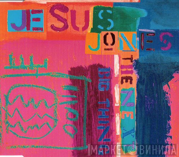  Jesus Jones  - The Next Big Thing