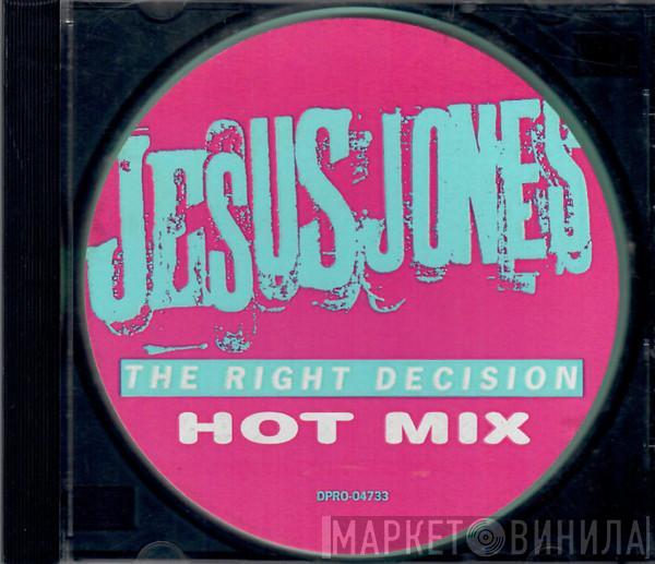  Jesus Jones  - The Right Decision