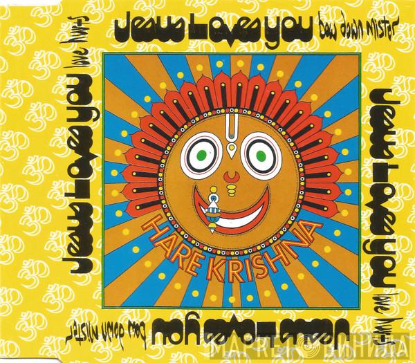  Jesus Loves You  - Bow Down Mister / Love Hurts