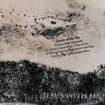  Jesus With Me  - Jesus With Me