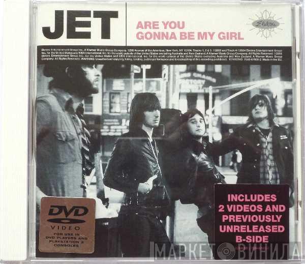 Jet  - Are You Gonna Be My Girl