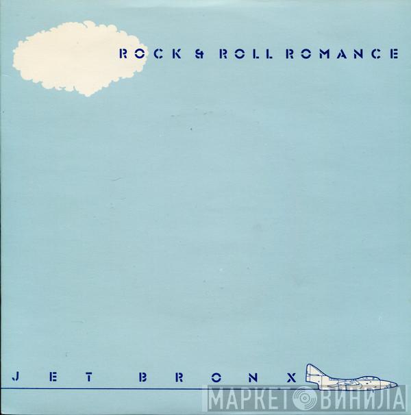 Jet Bronx - Rock & Roll Romance