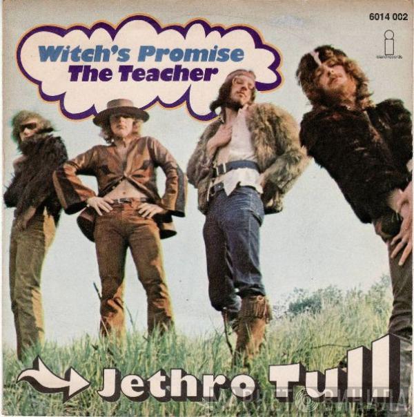  Jethro Tull  - Witch's Promise / The Teacher