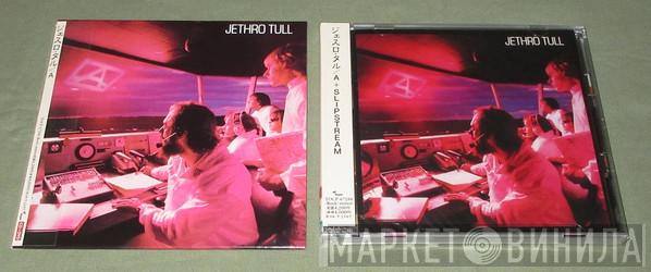  Jethro Tull  - A + Slipstream