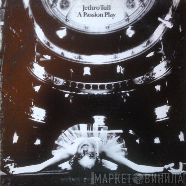  Jethro Tull  - A Passion Play