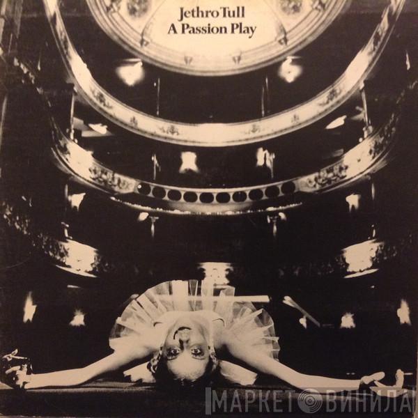  Jethro Tull  - A Passion Play