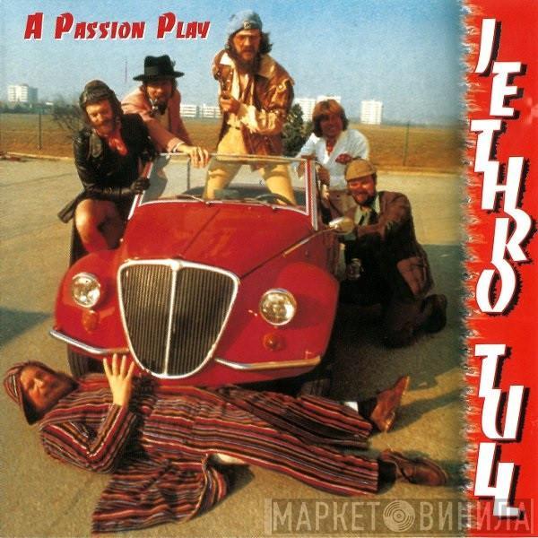  Jethro Tull  - A Passion Play