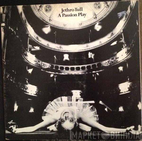  Jethro Tull  - A Passion Play