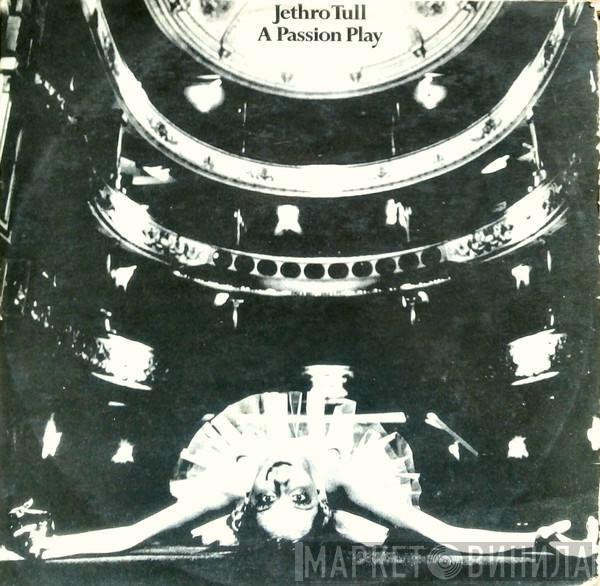  Jethro Tull  - A Passion Play