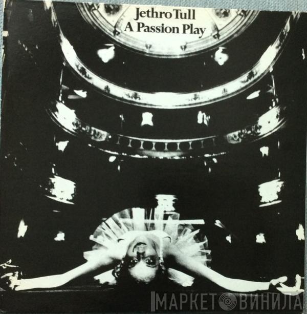  Jethro Tull  - A Passion Play