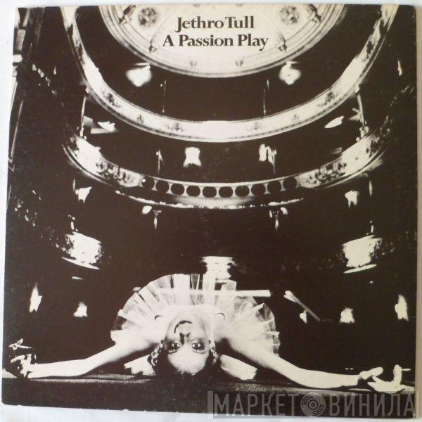  Jethro Tull  - A Passion Play