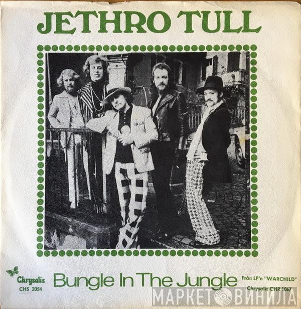  Jethro Tull  - Bungle In The Jungle