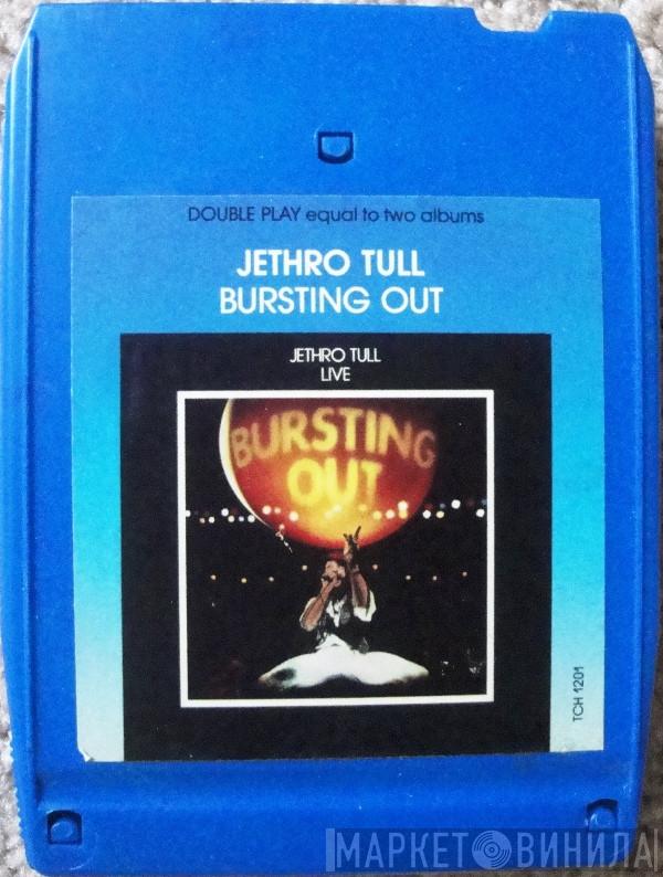  Jethro Tull  - Bursting Out