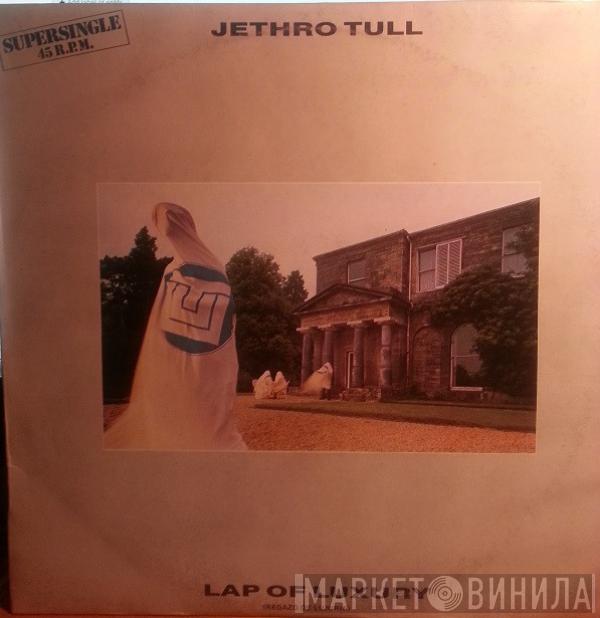  Jethro Tull  - Lap Of Luxury = Regazo de Lujuria