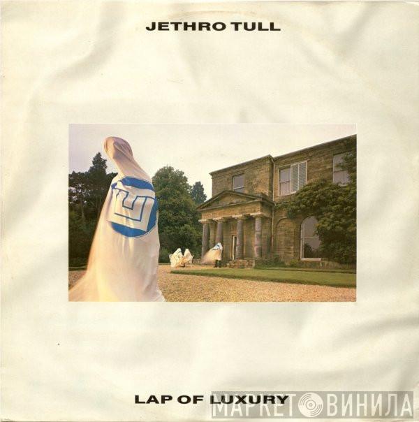  Jethro Tull  - Lap Of Luxury