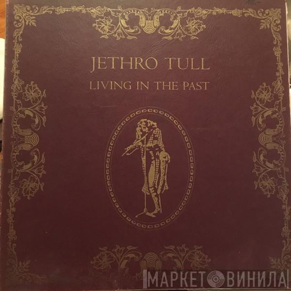  Jethro Tull  - Living In The Past