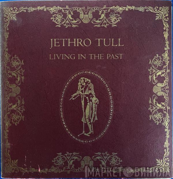  Jethro Tull  - Living In The Past