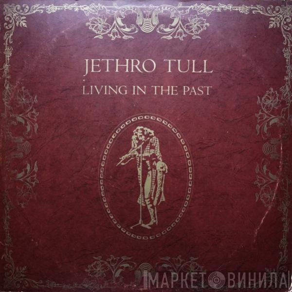 Jethro Tull - Living In The Past