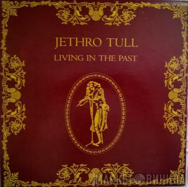  Jethro Tull  - Living In The Past